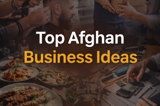 Top 10 Profitable Business Ideas for Afghan Entrepreneurs in the UK